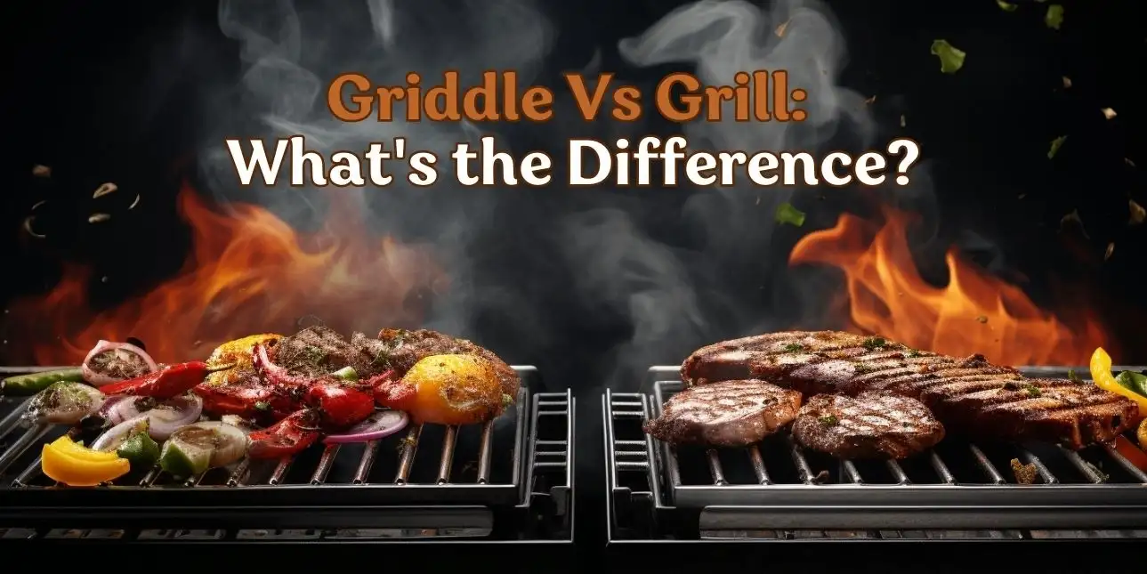 Grill vs Griddle